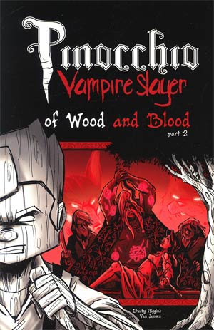 Pinocchio Vampire Slayer Vol 4 Of Wood And Blood Part 2 GN