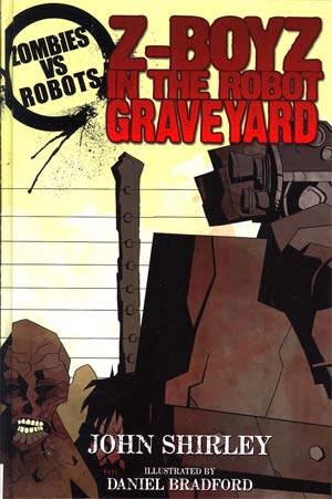Zombies vs Robots Z-Boyz In The Robot Graveyard Prose HC