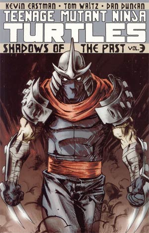 Teenage Mutant Ninja Turtles Ongoing Vol 3 Shadows Of The Past TP