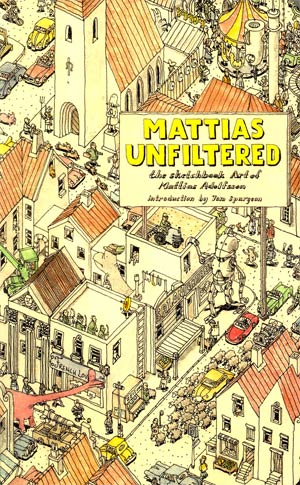 Mattias Unfiltered Sketchbook Art Of Mattias Adolfsson TP