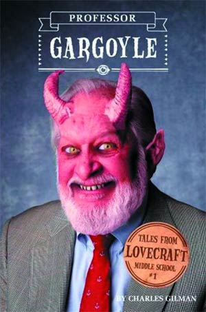 Tales From Lovecraft Middle School Book 1 Professor Gargoyle HC