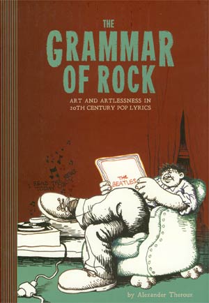 Grammar Of Rock Art And Artlessness In 20th Century Pop Lyrics HC
