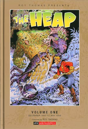 Roy Thomas Presents The Heap Vol 1 HC