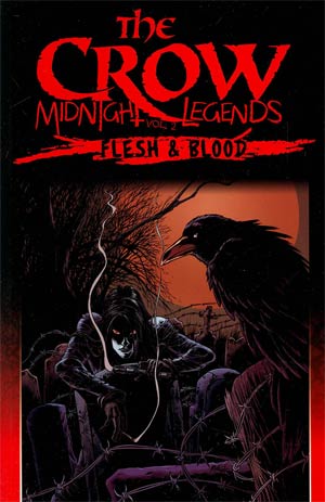 Crow Midnight Legends Vol 2 Flesh & Blood TP