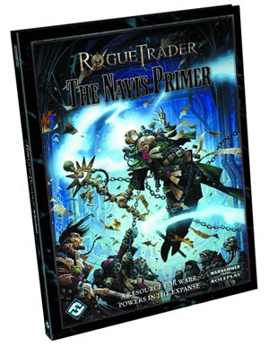 Warhammer 40000 Rogue Trader RPG The Navis Primer HC