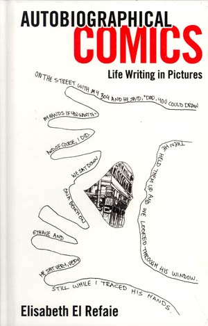 Autobiographical Comics Life Writing In Pictures HC