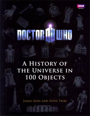 Doctor Who A History Of The Universe In 100 Objects HC