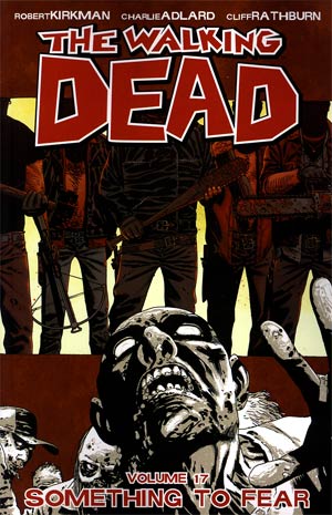 Walking Dead Vol 17 Something To Fear TP