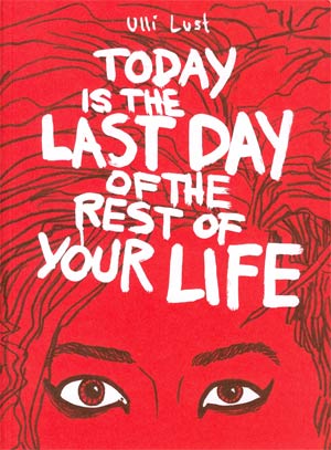 Today Is The Last Day Of The Rest Of Your Life GN