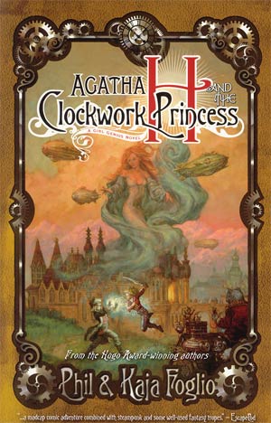 Agatha H And The Clockwork Princess A Girl Genius Novel SC