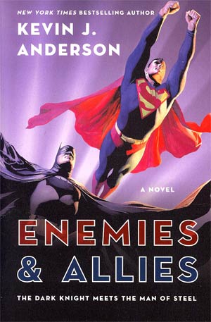 Enemies & Allies A Novel Of The Worlds Finest Team SC