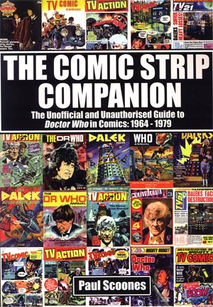 Comic Strip Companion The Unofficial And Unauthorised Guide To Doctor Who In Comics 1964-1979 TP