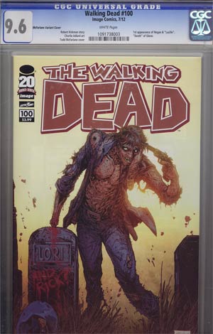 Walking Dead #100 1st Ptg Regular Cover D Todd McFarlane CGC 9.6