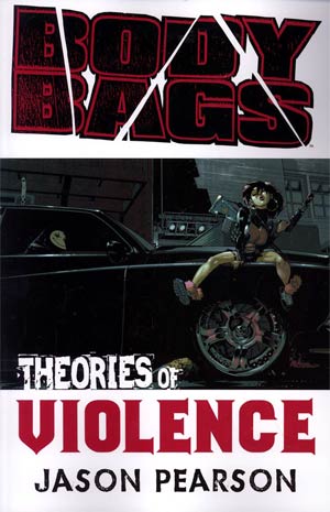 Body Bags Vol 2 Theories Of Violence TP
