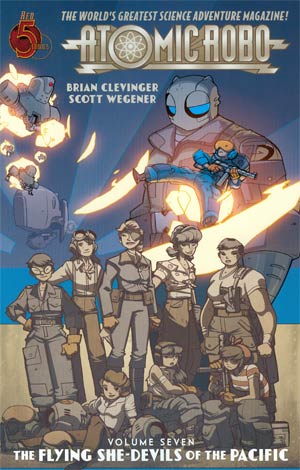 Atomic Robo Vol 7 Atomic Robo And The Flying She-Devils Of The Pacific TP