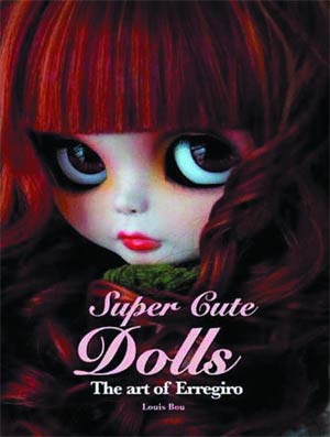 Super Cute Dolls Art Of Erregiro HC