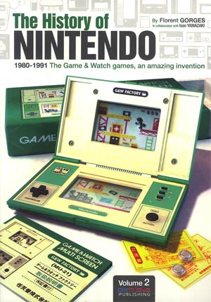 History Of Nintendo Vol 2 1980-1991 The Game & Watch Games An Amazing Invention TP