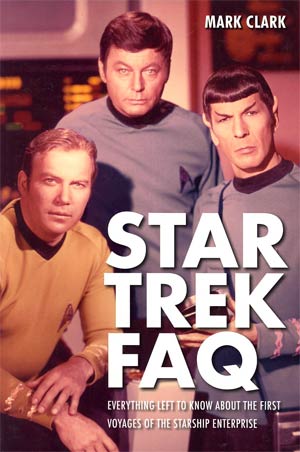 Star Trek FAQ Everything Left To Know About The First Voyages Of The Starship Enterprise TP