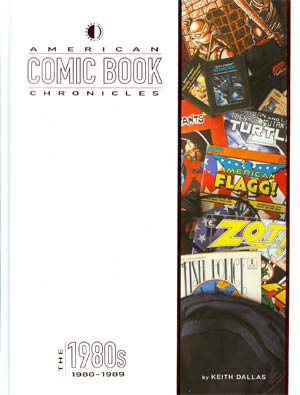 American Comic Book Chronicles 1980-1989 HC