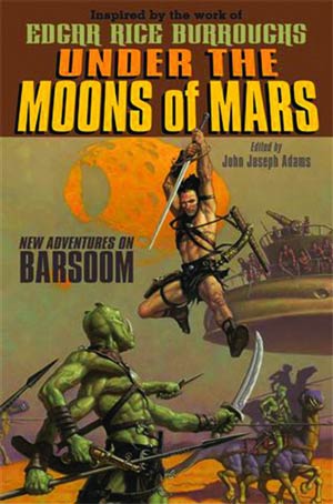Under The Moons Of Mars New Adventures On Barsoom SC