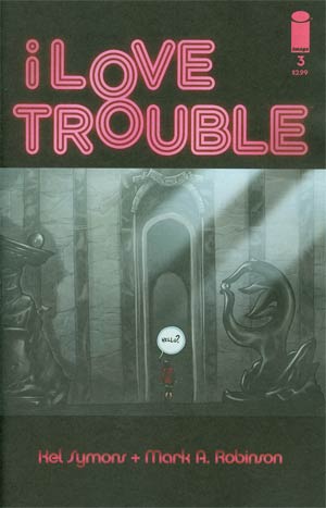 I Love Trouble #3