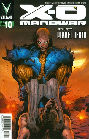 X-O Manowar Vol 3 #10 Cover A 1st Ptg Regular Trevor Hairsine Cover