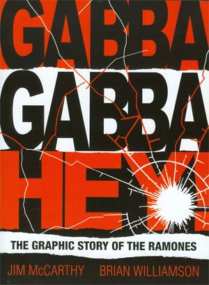 Gabba Gabba Hey The Ramones Graphic Novel TP