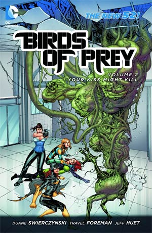 Birds Of Prey (New 52) Vol 2 Your Kiss Might Kill TP