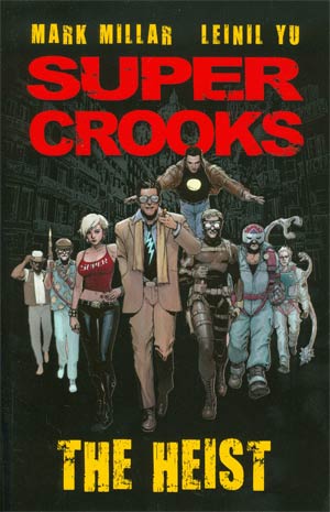 Super Crooks Vol 1 The Heist TP
