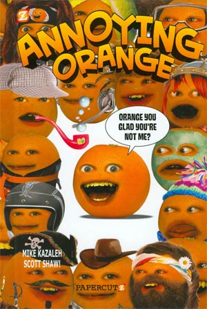 Annoying Orange Vol 2 Orange You Glad Youre Not Me HC