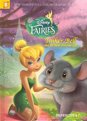 Disney Fairies Featuring Tinker Bell Vol 11 Tinker Bell And The Most Precious Gift HC