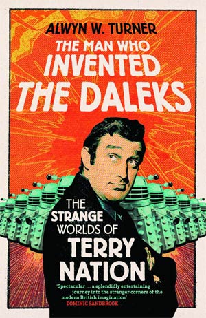 Terry Nation Man Who Invented The Daleks SC