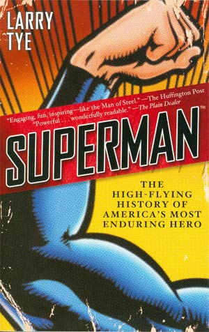 Superman High-Flying History Of Americas Most Enduring Hero SC