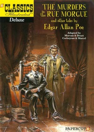 Classics Illustrated Deluxe Vol 10 The Murders In The Rue Morgue And Other Tales By Edgar Allan Poe TP