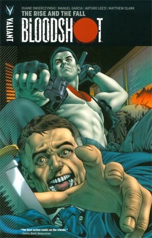 Bloodshot Vol 2 The Rise And The Fall TP