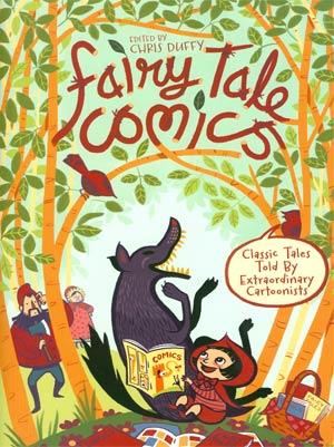 Fairy Tale Comics Classic Tales Told By Extraordinary Cartoonists HC