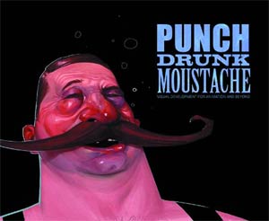 Punch Drunk Moustache SC