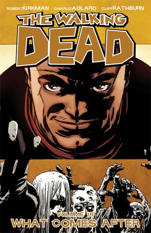 Walking Dead Vol 18 What Comes After TP