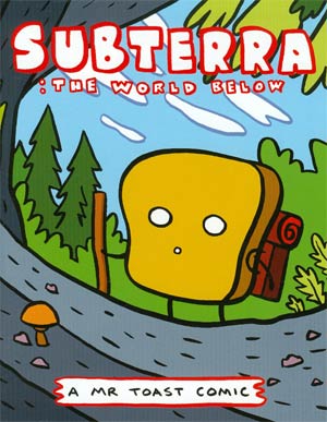 Mr Toast Comics #5 Subterra The World Below