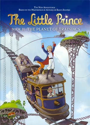 Little Prince Vol 10 Planet Of The Trainiacs GN