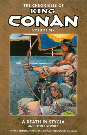 Chronicles Of King Conan Vol 6 A Death In Stygia And Other Stories TP