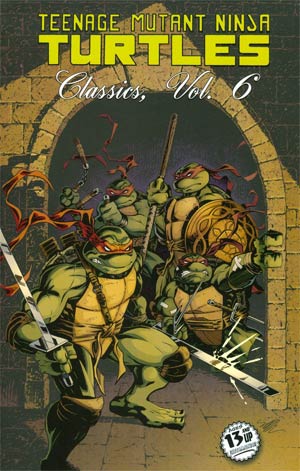 Teenage Mutant Ninja Turtles Classics Vol 6 TP