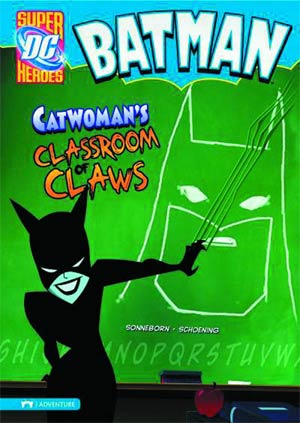 DC Super Heroes Batman Catwomans Classroom Of Claws TP
