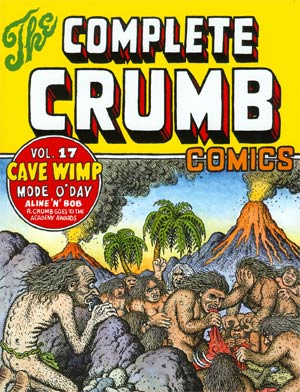 Complete Crumb Comics Vol 17 Cave Wimp TP New Printing