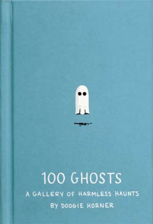 100 Ghosts A Gallery Of Harmless Haunts HC