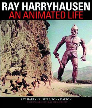 Ray Harryhausen An Animated Life SC