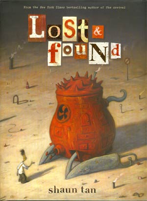 Lost And Found Three By Shaun Tan HC