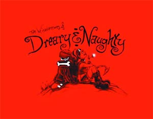 Dreary & Naughty Vol 1 Misadventures Of Dreary & Naughty HC