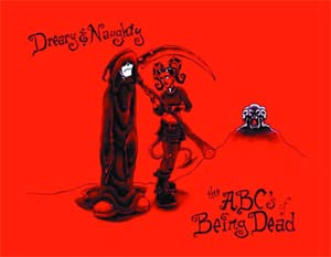 Dreary & Naughty Vol 3 ABCs Of Being Dead HC