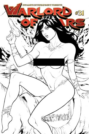 Warlord Of Mars #31 Cover E High-End Carlos Rafael Black & White Risque Ultra-Limited Cover (ONLY 25 COPIES IN EXISTENCE!)